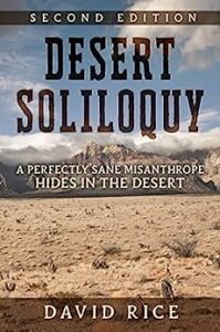 Book Cover: Desert Soliloquy: A Perfectly Sane Misanthrope Hides in the Desert