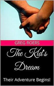 Book Cover: The Kid's Dream: Their Adventure Begins!