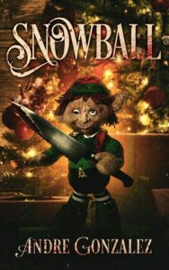 Book Cover: Snowball: A Christmas Horror Story