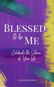 Book Cover: Blessed to Be Me: Celebrate the Stories of Your Life